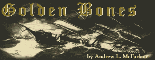 Golden Bones by Andrew L. McFarlane